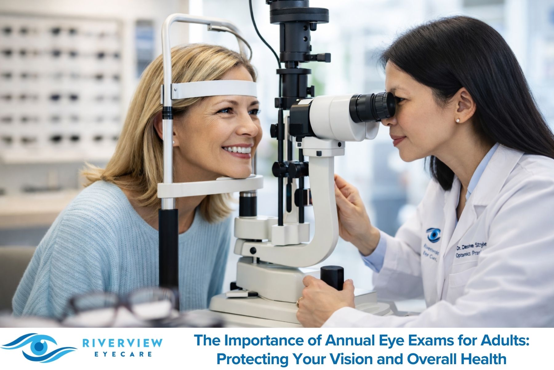 The Importance of Annual Eye Exams for Adults: Protecting Your Vision and Overall Health